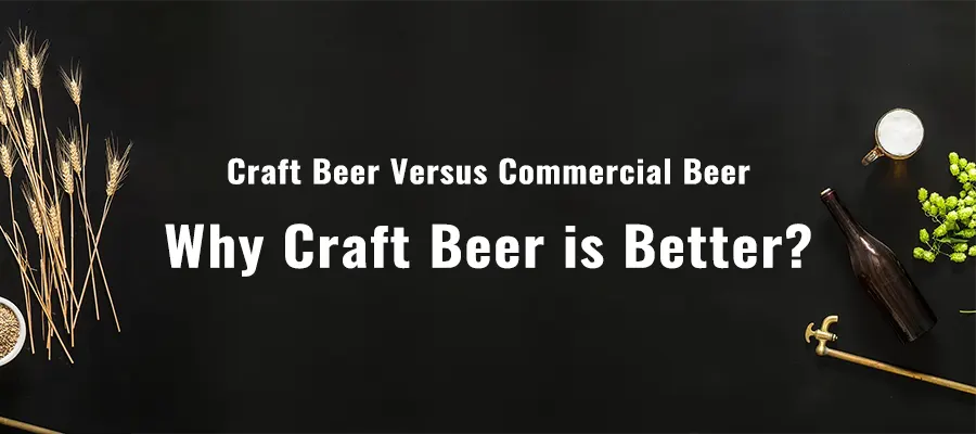 Why Craft Beer is Better?