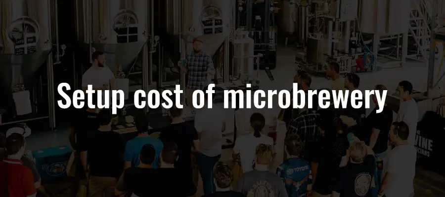 Setup cost of microbrewery