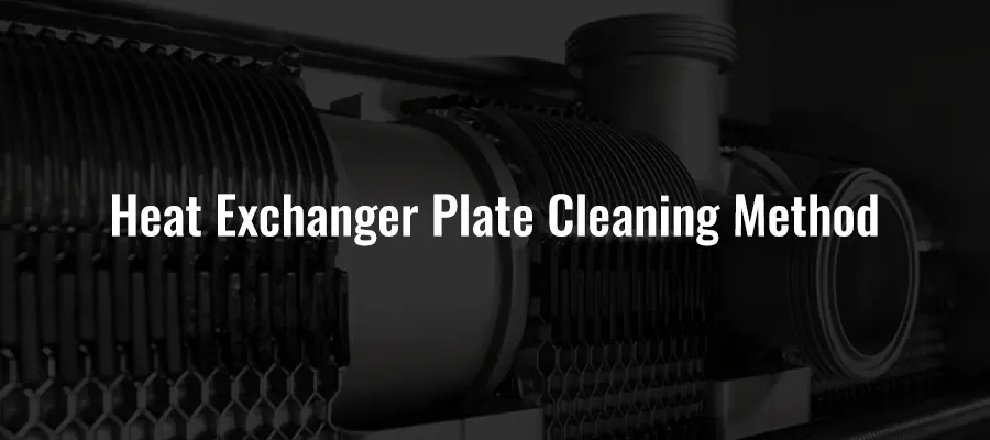 Heat Exchanger Plate Cleaning Method