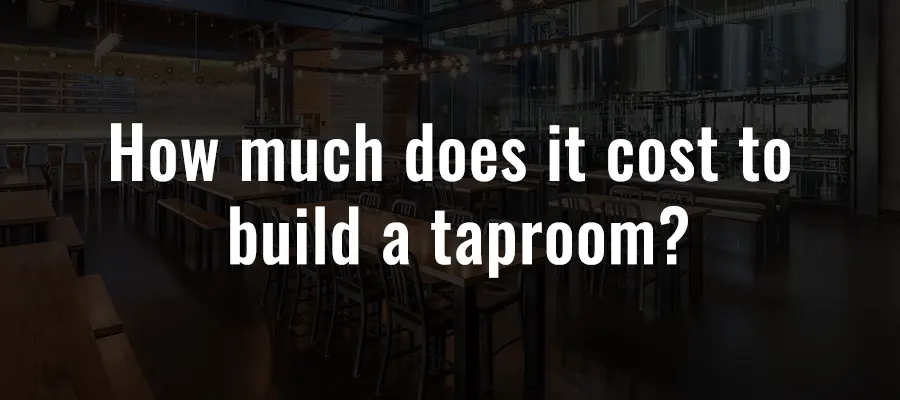 How much does it cost to build a taproom?