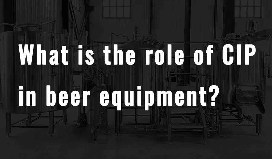 맥주 장비에서 CIP의 역할은 무엇인가요?
