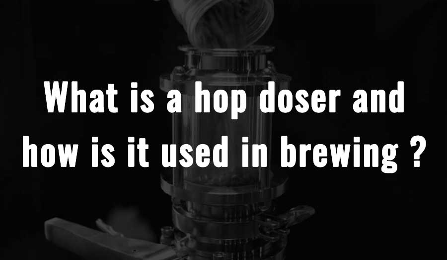 What is a hop doser and how is it used in brewing?