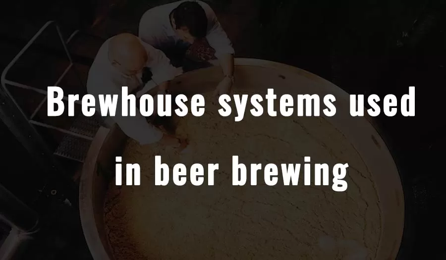 Sistemi di fermentazione utilizzati per la produzione di birra