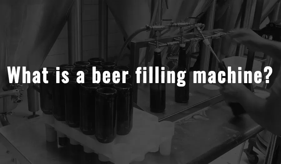 ¿Qué es una máquina llenadora de cerveza?