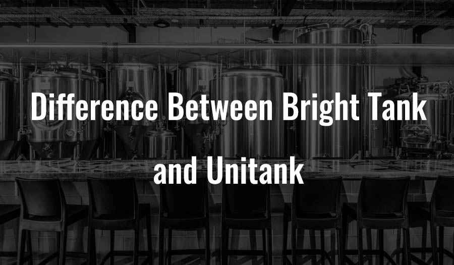 Difference Between Bright Tank and Unitank