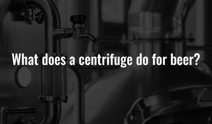 What does a centrifuge do for beer?