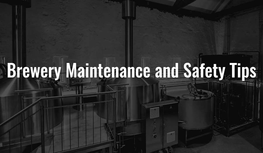 Brewery Maintenance and Safety Tips