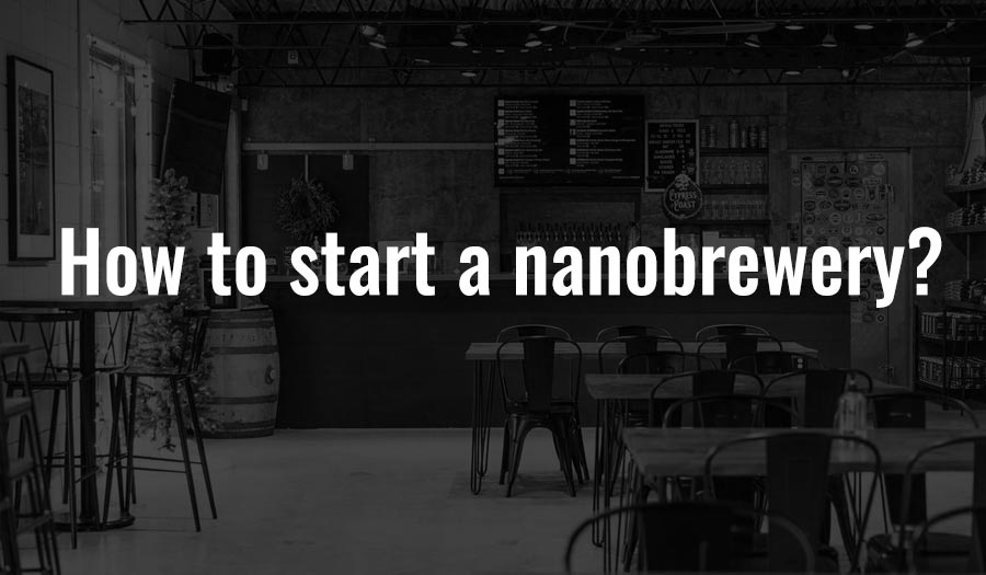 How to start a nanobrewery?