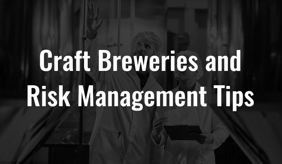 Craft Breweries and Risk Management Tips