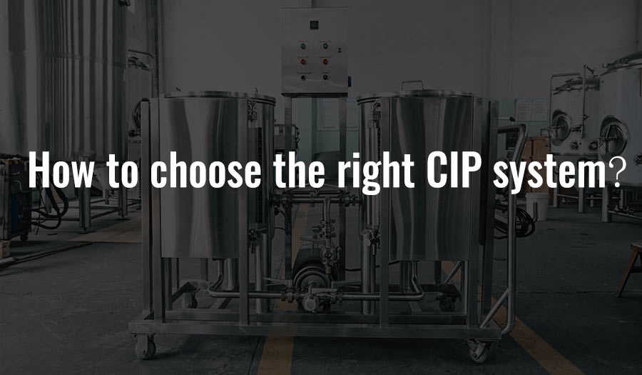How to choose the right CIP system？
